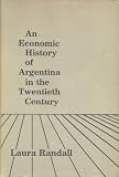 An economic history of Argentina in the twentieth century
