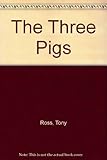 The three pigs