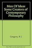 Men of ideas : some creators of contemporary philosophy