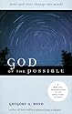 God of the Possible: A Biblical Introduction to the Open View of God