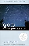 God of the Possible: A Biblical Introduction to the Open View of God
