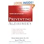 Preventing Alzheimer's: Ways to Help Prevent, Delay, Detect, and Even Halt Alzheimer's Disease and OtherForms of Memory Loss