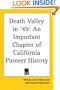 Death Valley in '49: An Important Chapter of California Pioneer History