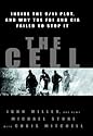 Cell, The: Inside The 9/11 Plot, and Why the FBI and CIA Failed to Stop It
