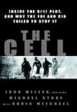 Cell, The: Inside The 9/11 Plot, and Why the FBI and CIA Failed to Stop It
