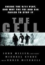 Cell, The: Inside The 9/11 Plot, and Why the FBI and CIA Failed to Stop It