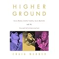 Higher Ground: Stevie Wonder, Aretha Franklin, Curtis Mayfield, and the Rise and Fall of American Soul book cover