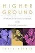 Higher Ground: Stevie Wonder, Aretha Franklin, Curtis Mayfield, and the Rise and Fall of American Soul