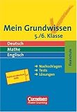 Mein Grundwissen - Deutsch, Mathe, Englisch. Realschule - Aktualisierte Ausgabe 2006: Mein Grundwissen. 5./6. Klasse. Realschule. Neue Rechtschreibung: Nachschlagen, Tests, Lösungen