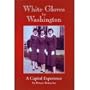 White Gloves to Washington: A Capital Experience