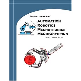 Student Journal of Automation Robotics Mechatronics Manufact by 