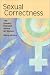 Sexual Correctness: The Gender-Feminist Attack on Women