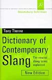 Bloomsbury Dictionary of Contemporary Slang (Bloomsbury Reference)