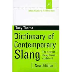 Bloomsbury Dictionary of Contemporary Slang (Bloomsbury Reference)