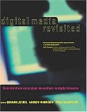 Digital Media Revisited: Theoretical and Conceptual Innovations in Digital Domains