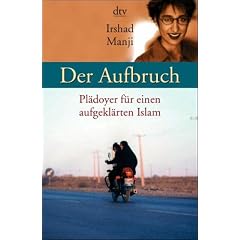 Der Aufbruch: Pl�doyer f�r einen aufgekl�rten Islam