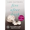 Fire after Dark - Gef�hrliche Erf�llung: Band 3