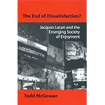 The End of Dissatisfaction: Jacques Lacan and the Emerging Society of Enjoyment (Psychoanalysis and Culture) book cover
