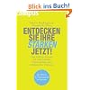 Entdecken Sie Ihre St�rken jetzt!: Das Gallup-Prinzip f�r individuelle Entwicklung und erfolgreiche F�hrung