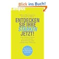 Entdecken Sie Ihre St�rken jetzt!: Das Gallup-Prinzip f�r individuelle Entwicklung und erfolgreiche F�hrung