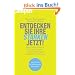 Entdecken Sie Ihre St�rken jetzt!: Das Gallup-Prinzip f�r individuelle Entwicklung und erfolgreiche F�hrung