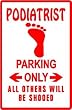 PODIATRIST PARKING medical foot pain NEW sign