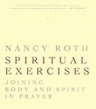 Spiritual Exercises: Joining Body and Spirit in Prayer