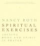 Spiritual Exercises: Joining Body and Spirit in Prayer