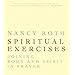 Spiritual Exercises: Joining Body and Spirit in Prayer