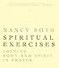 Spiritual Exercises: Joining Body and Spirit in Prayer