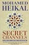 Secret Channels: The Inside Story of Arab-Israeli Peace Negotiations Secret Channels: The Inside Story of Arab-Israeli Peace Negotiations