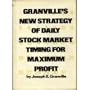 Granville's New Strategy of Daily Stock Market Timing for Maximum Profit