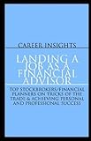 Career Insights: Landing a Job as a Financial Advisor: Top Financial Advisors from Merrill Lynch, American Express & More on Achieving Personal and Professional Success