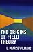 Book The Origins of Field Theory