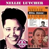 Real Gone!/Our New Nellie by Nellie Lutcher