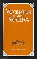 Vaccination Against Smallpox (Great Minds Series)