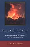  : Dreadful Visitations: Confronting Natural Catastrophe in the Age of Enlightenment