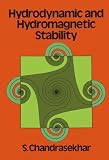 Hydrodynamic and Hydromagnetic Stability (International Series of Monographs on Physics (Oxford, England).)