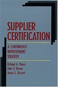 Supplier Certification: A Continuous Improvement Strategy