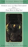 Stories from the Old Testament: Volume 1: From Moses to King Saul: 1 (Classic Bible)