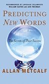 Predicting New Words: The Secrets of Their Success