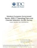 Review IDC Research  / Western European Government Sector, 2005, IT Spending Plans and Channel Selection: An IDC Survey