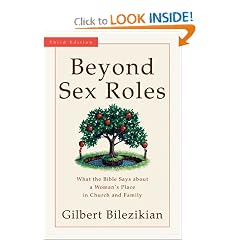 Beyond Sex Roles: What the Bible Says about a Woman's Place in Church and Family