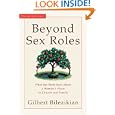 Beyond Sex Roles: What the Bible Says about a Woman's Place in Church and Family by Gilbert Bilezikian