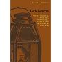 Dark Lanterns: Secret Political Societies, Conspiracies, and Treason Trials in the Civil War