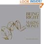 Being Right or Making Money