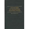 China's Rise to Commercial Maritime Power: (Contributions in Economics and Economic History) by Irwin Millard Heine