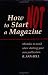 How Not to Start a Magazine