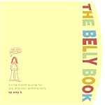 The Belly Book: A Nine-Month Journal for You and Your Growing Belly (Potter Style) book cover