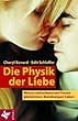 Die Physik der Liebe